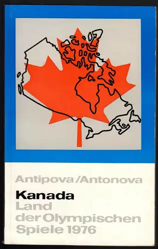 Antipova, A. V.; Antonova, I. F.; Kanada - Land der Olympischen Spiele 1976