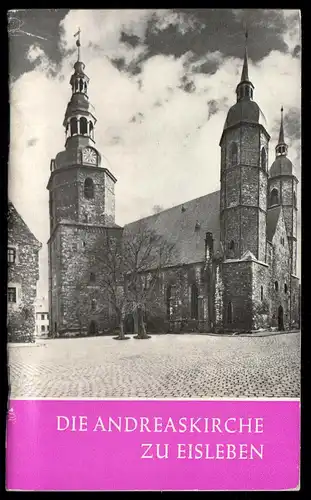 Die Andreaskirche zu Eisleben, Das Christliche Denkmal, Heft 77, 1983