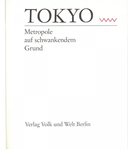 Mann; Owtschinnikow; Kallay; Tokyo - Metropole auf schwankendem Grund, 1984