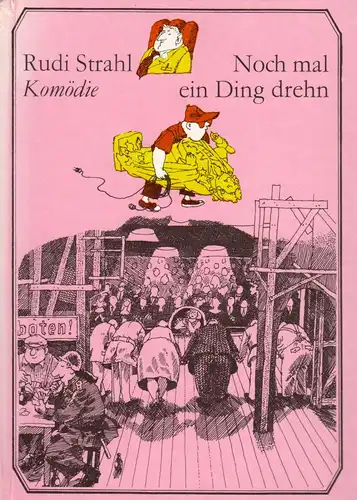 Strahl, Rudi; Noch mal ein Ding drehn, Komödie, 1986