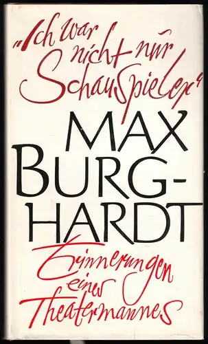 Burghardt, Max, Ich war nicht nur Schauspieler, 1973