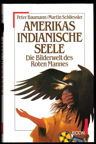 Baumann, Peter; Schliessler, Marin; Amerikas indianische Seele, 1987