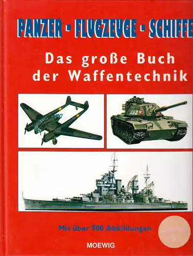 Panzer - Flugzeuge - Schiffe, Das große Buch der Waffentechnik, 1994