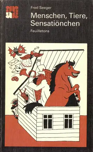 Seeger, Fred; Menschen, Tiere, Sensatiönchen - Feuilletons, 1983