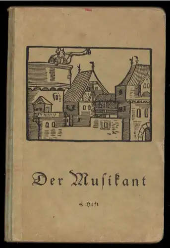 Jöde, Fritz; Der Musikant - Lieder für die Schule,  4. Heft, 1937