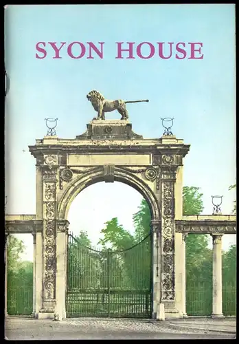 Syon House - The Story Of A Great House - with a short guide for visitors, 1968