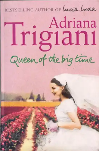 Trigiani, Adriana; Queen Of The Big Time, 2004