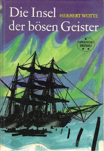 Wotte, Herbert; Die Insel der bösen Geister, Spannend erzählt Nr. 95, 1987