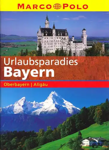 Urlaubsparadies Bayern, Oberbayern / Allgäu, um 2000