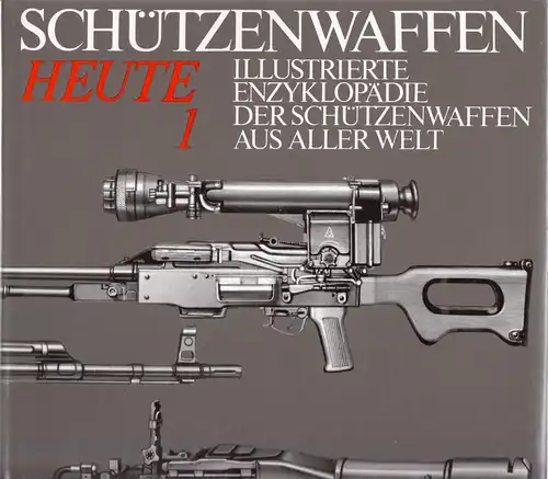 Illustrierte Enzyklopädie.., Schützenwaffen heute (1945-1985) Bd 1 u. 2, 1988