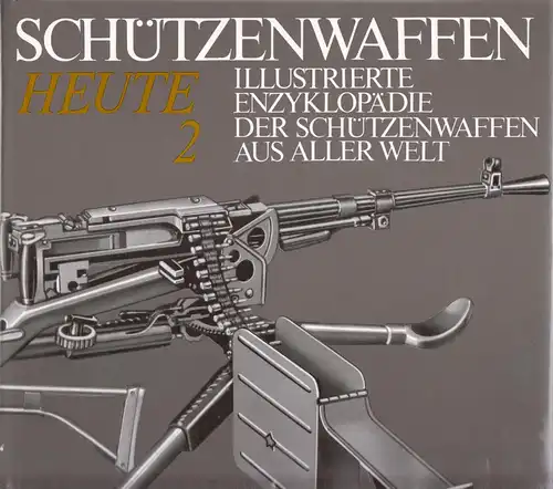 Illustrierte Enzyklopädie.., Schützenwaffen heute (1945-1985) Bd 1 u. 2, 1988