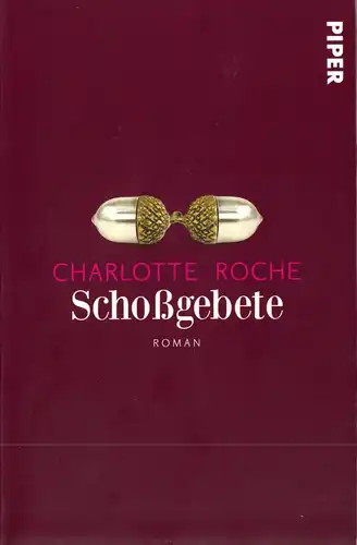 Roche, Charlotte; Schoßgebete, um 2012