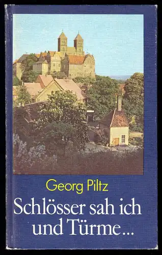 Piltz, Georg; Schlösser sah ich und Türme, 1985
