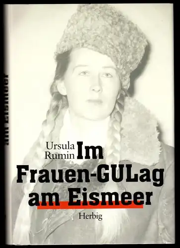 Rumin, Ursula; Im Frauen-GULag am Eismeer, 2005