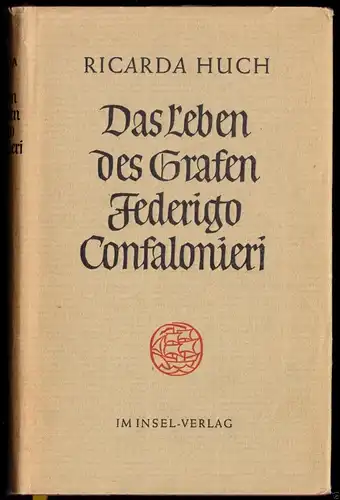 Huch, Ricarda; Das Leben des Grafen Federigo Confalonieri, 1964