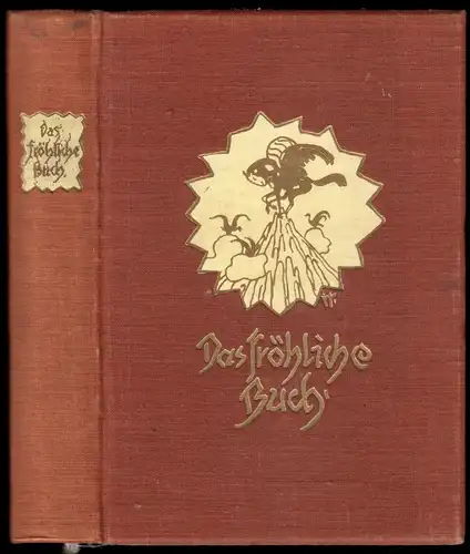 Das fröhliche Buch - Aus deutscher Dichter und Maler Kunst gesammelt ...., 1910