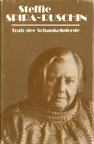 Spira-Ruschin, Steffie; Trab der Schaukelpferde, 1988