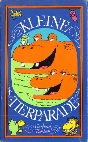 Fabian, Gerhard; Kleine Tierparade, Illustrationen: Schmitt, Erich, 1979