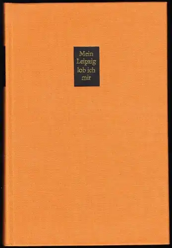 Mein Leipzig lob ich mir - Zeitgen. Berichte von der Völkerschlacht bis..., 1986