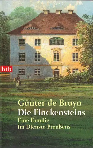 de Bruyn, Günter; Die Finckensteins - Eine Familie im Dienste Preußens, 2004