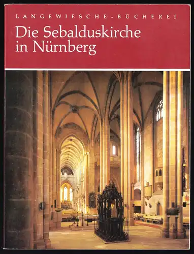 Barth, Hans-Martin; Limmer Ingeborg; Die Sebalduskirche in Nürnberg, um 1980