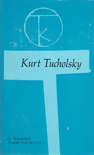 Tucholsky, Kurt; Band 2, Ein Pyrenäenbuch - Auswahl 1920 bis 1923, 1972