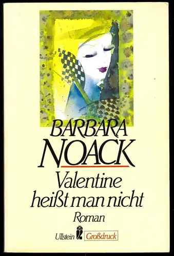 Noack, Barbara; Valentine heißt man nicht, Roman, 1991
