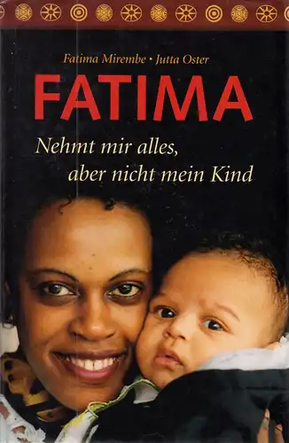 Mirembe, Fatima; Oster, Jutta; Fatima - Nehmt mir alles, aber nicht mein Kind