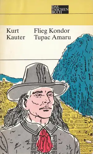 Kauter, Kurt; Flieg Kondor Tupac Amaru, 1982