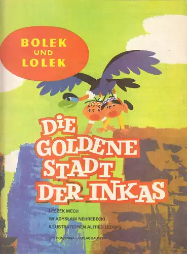 Bolek und Lolek, Die goldene Stadt der Inka, 1984