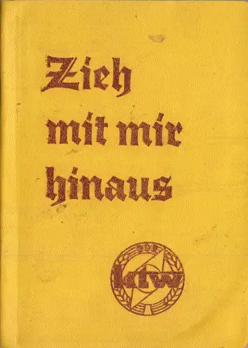 Zieh mit mir hinaus - Wanderliederbuch, Teil II, 1961