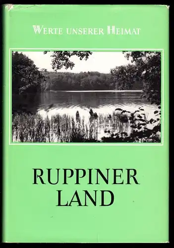 Ruppiner Land, Reihe: Werte unserer Heimat, Band 37, 1981