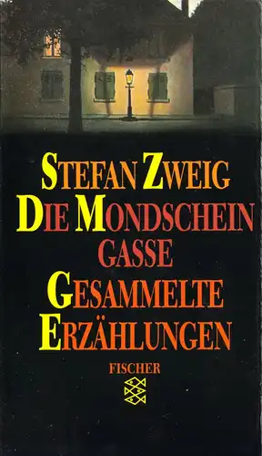 Zweig, Stefan; Die Mondscheingasse - Gesammelte Erzählungen, 1989