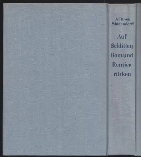 von Middendorff, A. Th.; Auf Schlitten, Boot und Rentierrücken, 1956