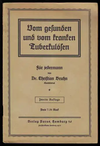 Bruhn, Dr. Christian; Vom gesunden und vom kranken Tuberkulösen, 1922