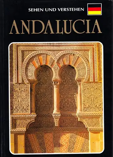 Andalucia - Andalusien sehen und verstehen, 1993
