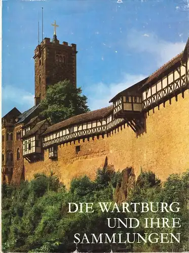 Noth, Werner; Die Wartburg und ihre Sammlungen, 1972