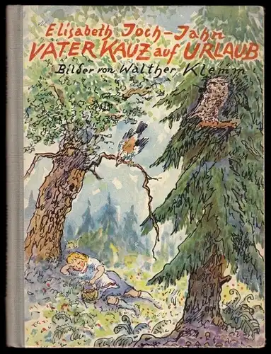 Joch-Jahn, Elisabeth; Vater Kauz auf Urlaub, Kinderbuch, 1952