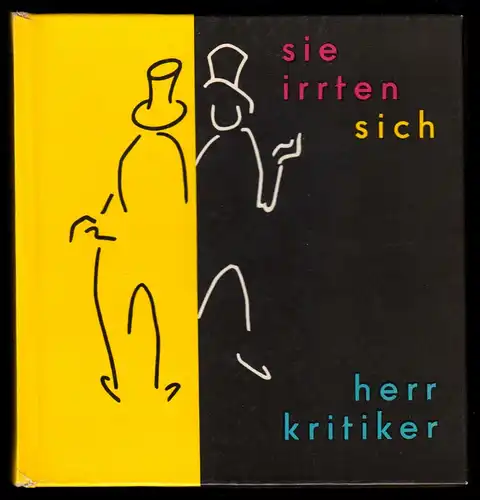 Sie irrten sich, Herr Kritiker, Gesammelt und herausgegeben von Imre Ormay, 1967