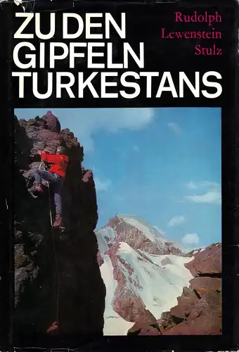 Rudolph; Lewenstein; Stulz; Zu den Gipfeln Turkestans, 1967