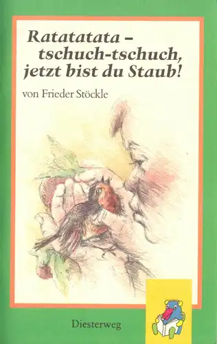 Stöckle, Frieder; Ratatatata - Tschuch-tschuch, jetzt bist du Staub!, 1992