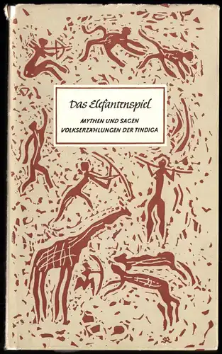 Das Elefantenspiel - Myten und Sagen, Volkserzählungen der Tindiga, 1956