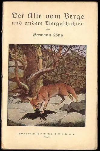 Löns, Hermann; Der Alte vom Berge und andere Tiergeschichten, um 1935