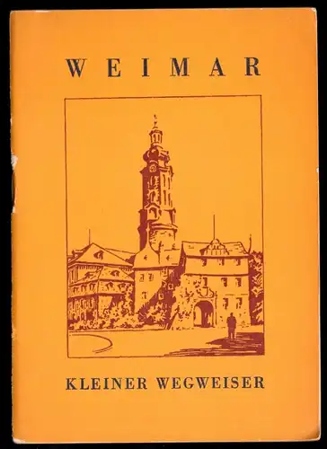 tour. Broschüre, Weimar - Kleiner Wegweiser, 1963