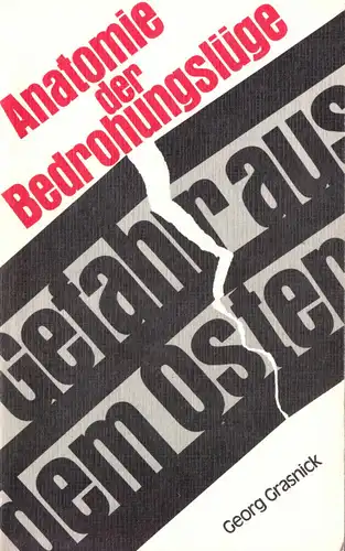 Grasnick, Georg; Anatomie der Bedrohungslüge, 1981