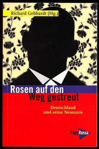 Gebhardt, Richard Hrsg.; Rosen auf den Weg gestreut, 2007