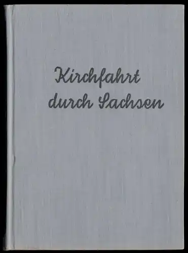 Schöne, Johannes;  Kirchfahrt dur Sachsen, 1965