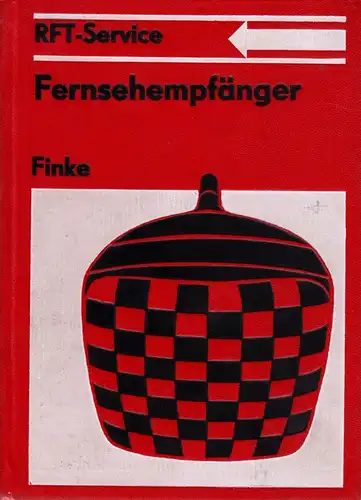 Finke, Karl-Heinz; RFT-Service  Fernsehempfänger, 1981