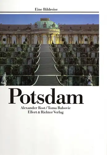 Rost, Alexander; Babovic, Toma; Potsdam - Eine Bildreise [Bildband], 1991