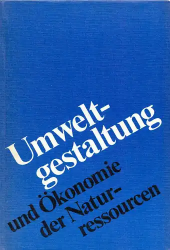 Autorenkollektiv; Umweltgestaltung und Ökonomie der Naturressourcen, 1979